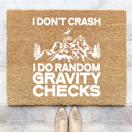 Discover Cycling Cycle MTB I Dont Crash I Do Random Gravity Checks Biking Coir Doormats