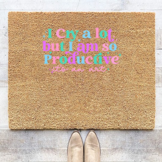 Discover I cry a lot, but I am so productive Coir Doormats , It's an art | Mental Health Coir Doormats|  Coir Doormats