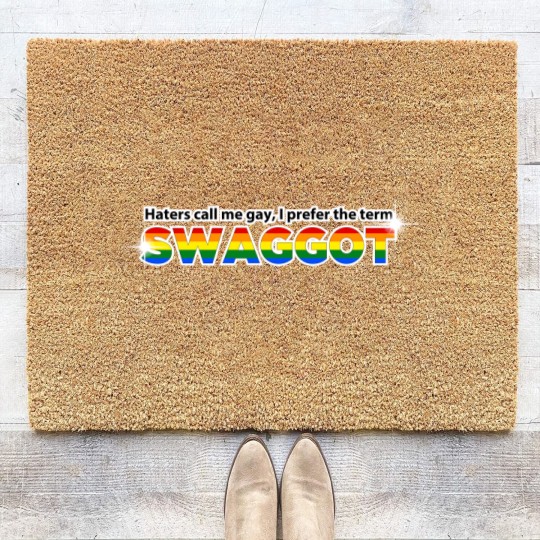 Discover haters call me gay i prefer the term swaggot t Coir Doormats