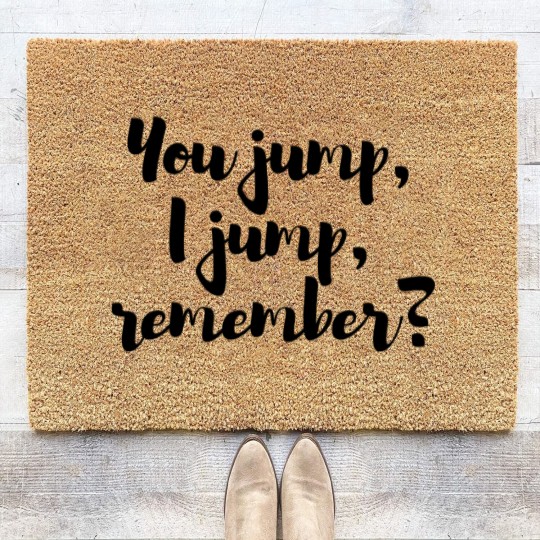 Discover You jump, I jump, remember - Titanic Active Coir Doormats