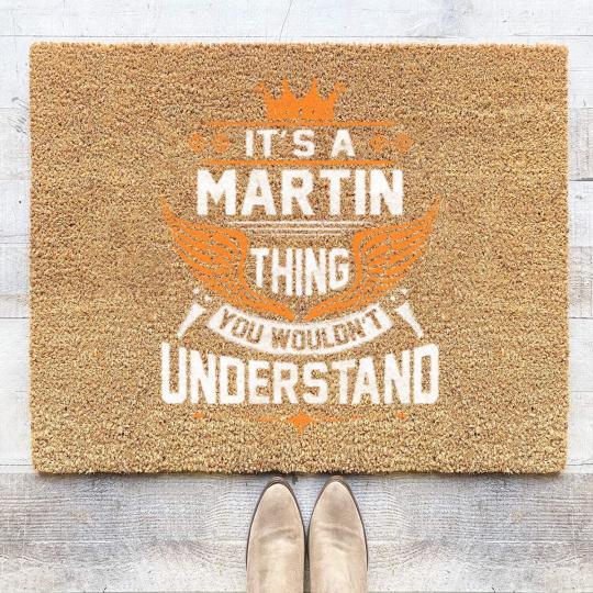Discover Martin Name Coir Doormats - Martin Thing Name You Wouldn't Understand Gift Item Coir Doormats - Martin - Coir Doormats