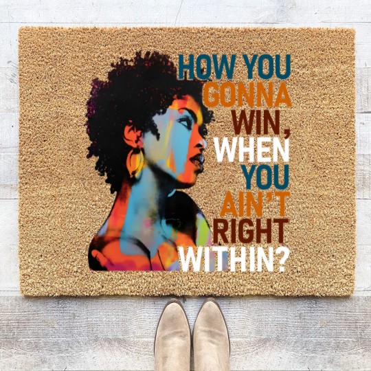 Discover How You Gonna Win When You ain't Right Within Coir Doormats, Lauryn Hill Graphic Coir Doormats