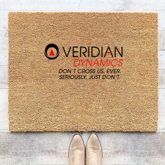 Discover Veridian Dynamics Better Off Ted Dont Cross Us Ever Seriously Just dont T- Coir Doormats
