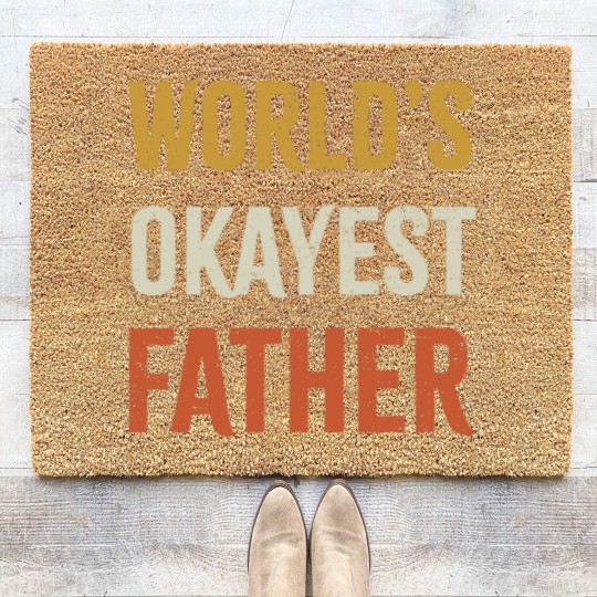 Discover Worlds Okayest Father Coir Doormats