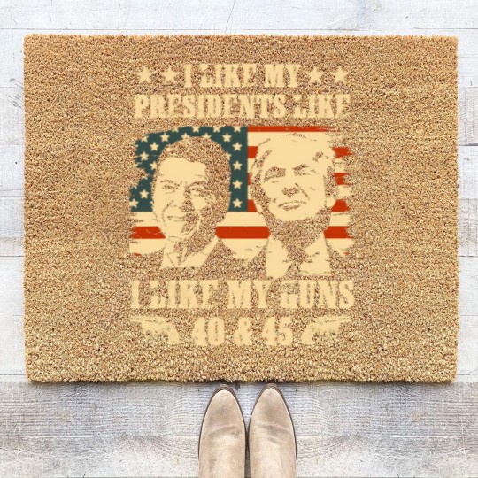 Discover I Like my Presidents Like I Like My Guns 40 45 Coir Doormats, Ronald Reagan and Donald Trump Coir Doormats