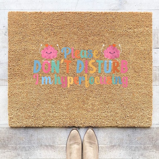 Discover i'm hyperfocusing adhd awareness adhd support adhd warrior Coir Doormats