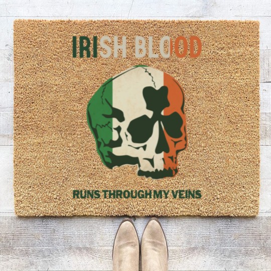 Discover Irish Blood run through my Veins Coir Doormats