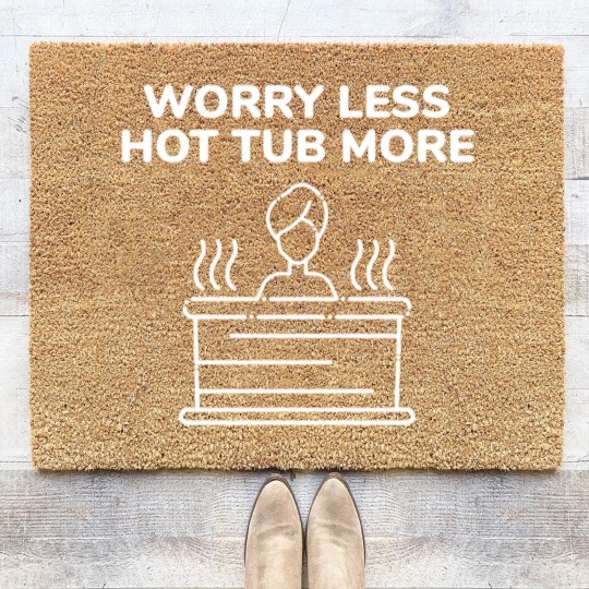 Discover Funny Hot Tub Worry Less Hot Tub More Coir Doormats