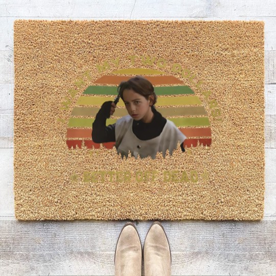 Discover I Want My Two Dollars Coir Doormats