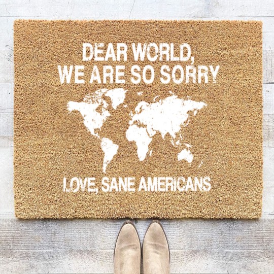 Discover Dear World We Are So Sorry Coir Doormats, Anti-MAGA Coir Doormats, FDT Resistance Coir Doormats