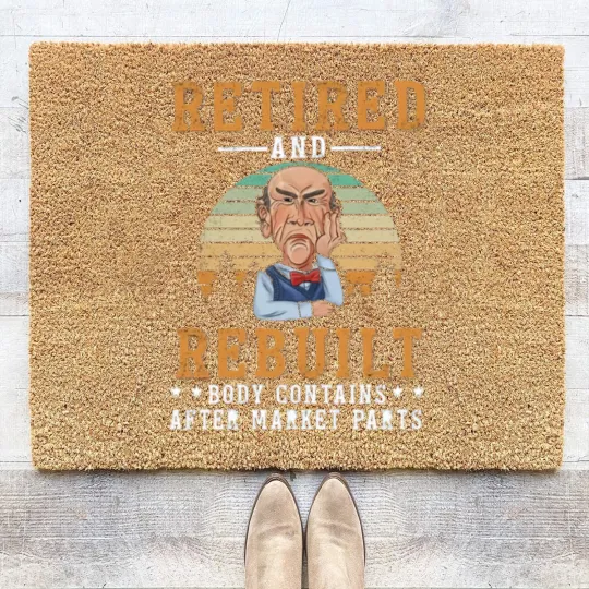 Discover Funny Jeff Retired And Rebuild Body Contains After Market Part Coir Doormats