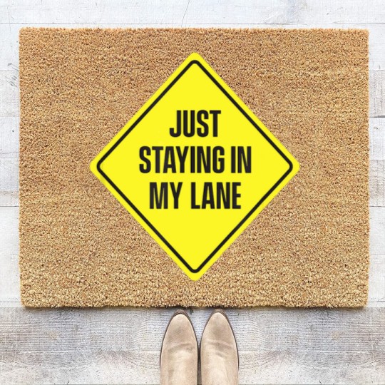 Discover Just Staying In My Lane Coir Doormats - Low Key Hustle