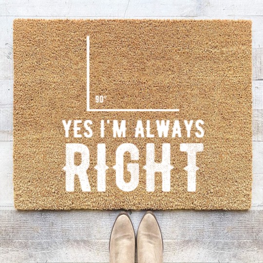 Discover Right angle - Yes I'm Always Right Coir Doormats