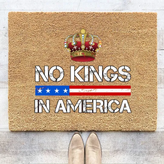 Discover No Kings In America Coir Doormats, Protest Coir Doormats, Political Coir Doormats, Anti-Trump Coir Doormats