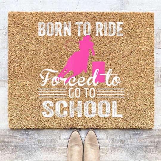Discover Born Ride Horse Forced To Go To School Funny Barre Coir Doormats