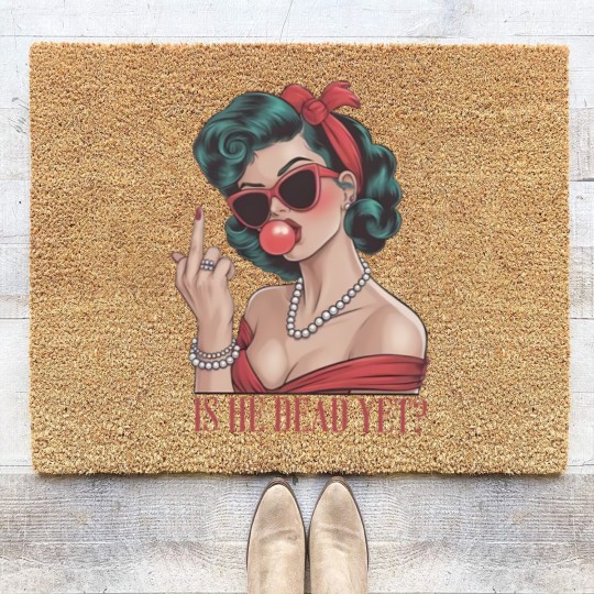 Discover Is He Dead Yet Coir Doormats, Anti Trump Coir Doormats, Not Subtle Anti Trump Coir Doormats, Resist And Persist