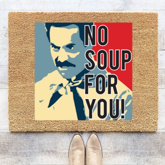 Discover No Soup For You Coir Doormats