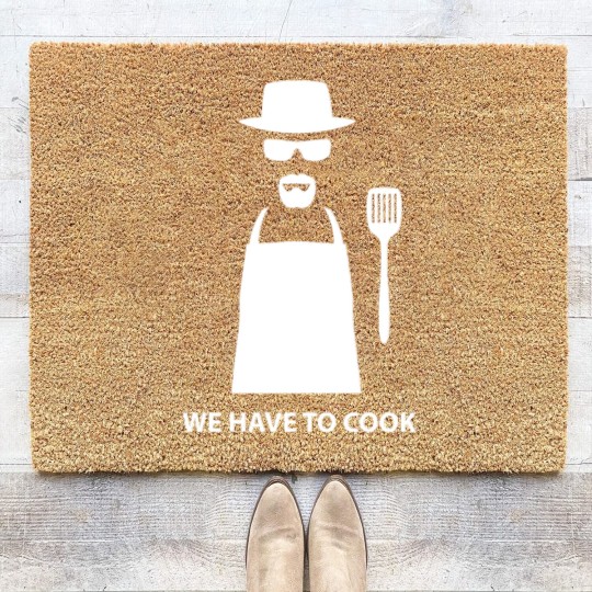 Discover We Have to Cook - Breaking Bad - Coir Doormats