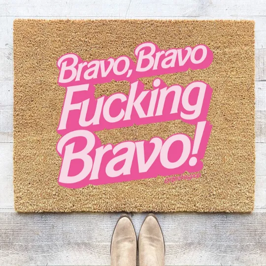Discover Bravo, Bravo, FUCKING, Bravo! - Real Housewives Of Beverly Hills - Coir Doormats