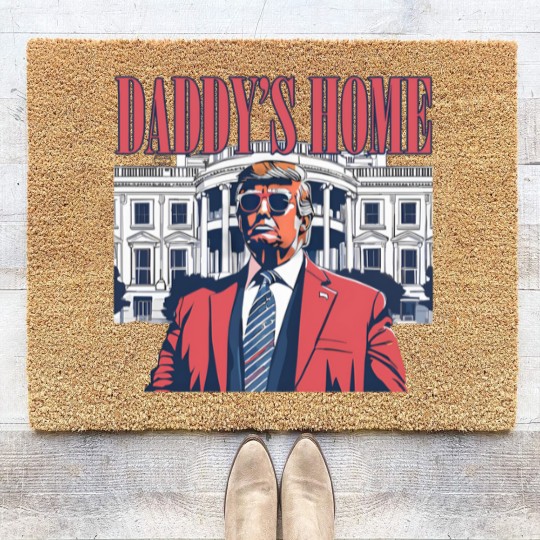 Discover Daddy's Home Coir Doormats, White House 2024 Coir Doormats, Get In Losers Coir Doormats