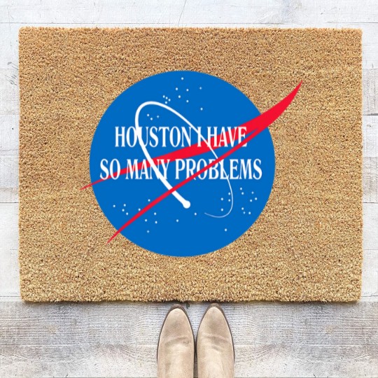 Discover Houston We Have So Many Problems Coir Doormats Funny