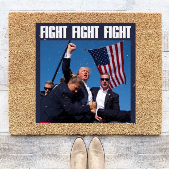 Discover Trump Fight Fight Fight - Trump Fight - Coir Doormats