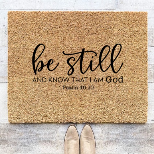 Discover Be Still and Know That I Am God Coir Doormats, Christian Coir Doormats, Religious Gifts