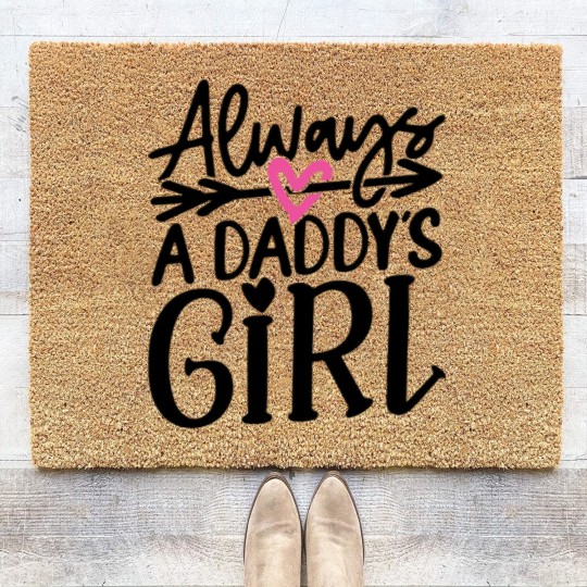 Discover Daddys Girl T- Coir Doormats Always a Daddy's Girl T- Coir Doormats Coir Doormats
