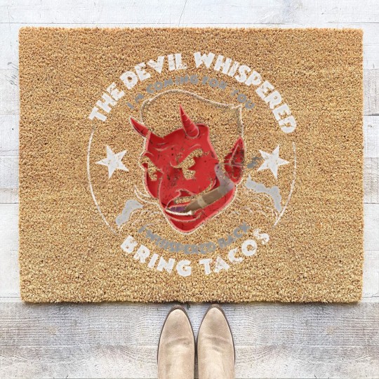 Discover The Devil Whispered Im Coming For You Whispered Coir Doormats