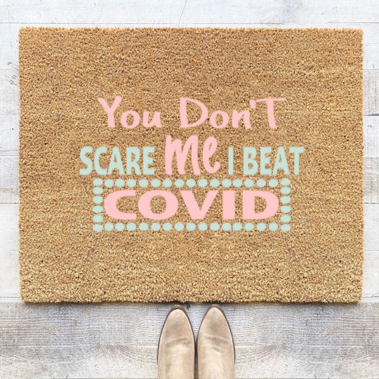 Discover you dont scare me i beat covid - You Dont Scare Me I Beat Covid - Coir Doormats