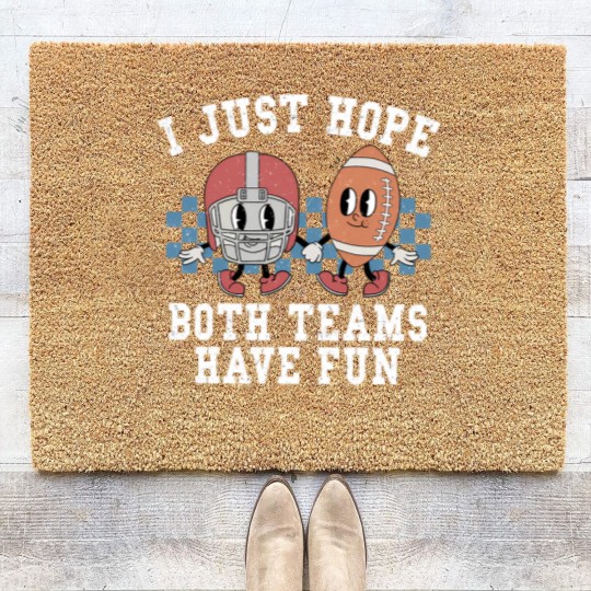 Discover I Just Hope Both Teams Have Fun Coir Doormats