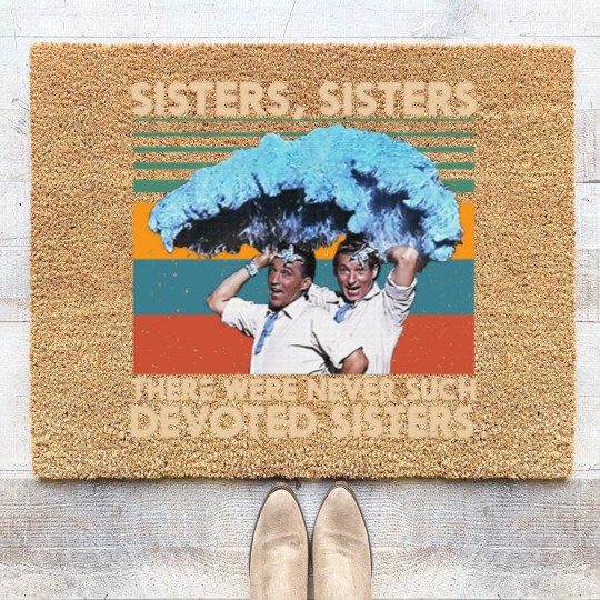 Discover Retro Sisters Sisters White Christmas 1954 Coir Doormats There Were Never Such Devoted Sisters Coir Doormats
