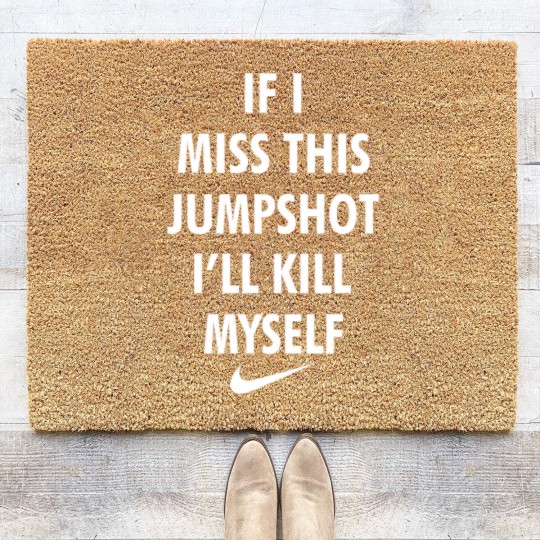 Discover If I Miss This Jumpshot I'll Kll Myself 1 Coir Doormats
