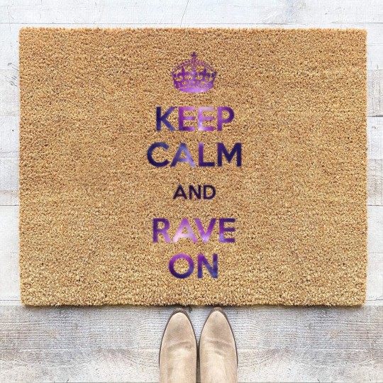 Discover Keep calm & Rave on Coir Doormats