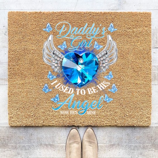 Discover daddys girl i used to be his angel now hes mine Coir Doormats