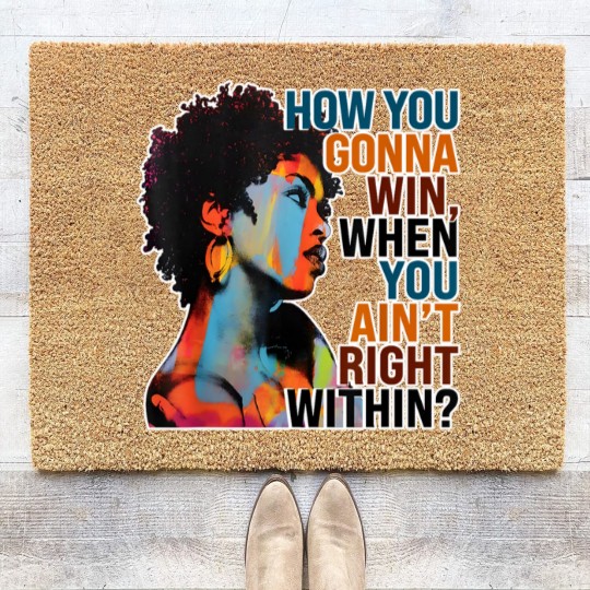 Discover How You Gonna Win When You ain't Right Within Coir Doormats, Lauryn Hill Coir Doormats