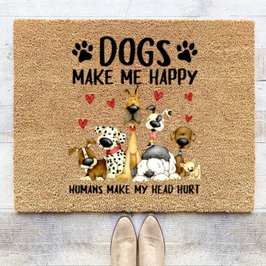 Discover dogs make me happy humans make my head hurt Coir Doormats