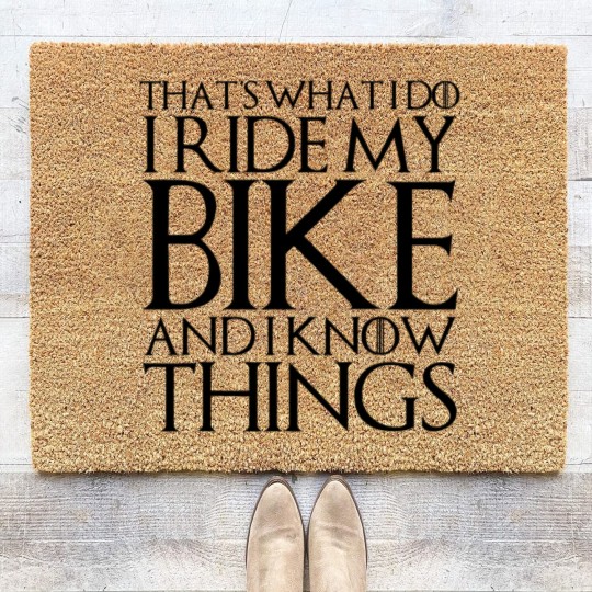 Discover THATS WHAT I DO I RIDE MY BIKE AND I KNOW THINGS Coir Doormats