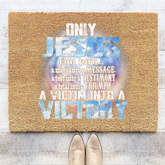 Discover Christian Only Jesus Can Turn A Mess Into A Message A Test Into A Christ Coir Doormats