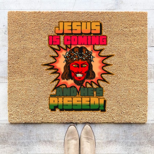 Discover JESUS IS COMING AND HE'S PISSED Coir Doormats