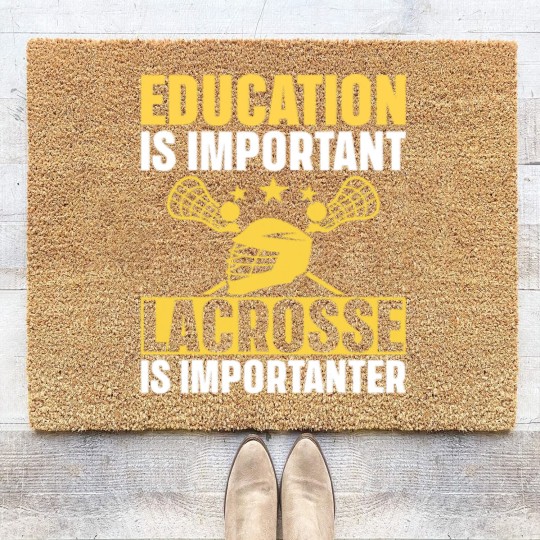 Discover Lacrosse Gift Education Is Important Lacrosse Is Importanter Lacrosse Coir Doormats