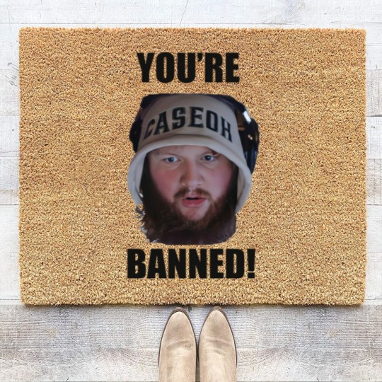 Discover You're Banned CaseOh Coir Doormats, CaseOh Meme