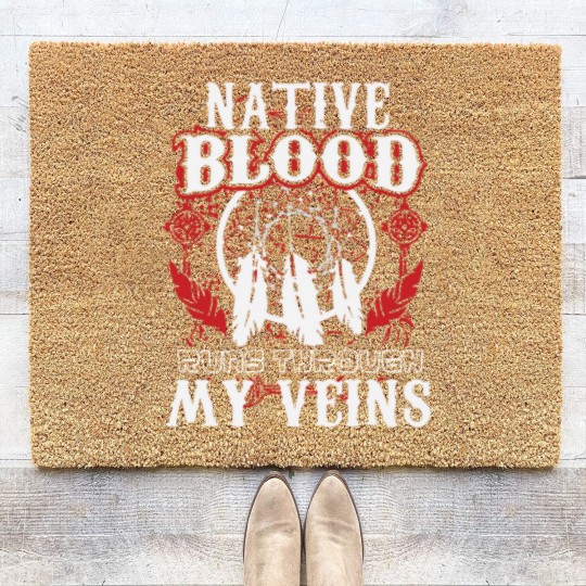 Discover Native Blood Runs Through My Veins Native American Coir Doormats
