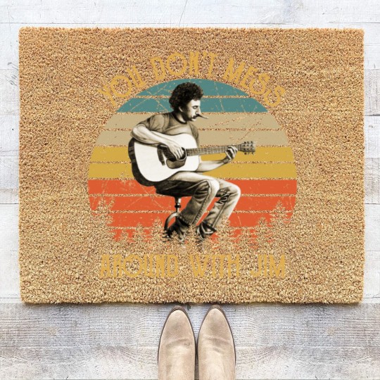 Discover Vintage Jim Croce You Don't Mess Around With Jim | Essential Coir Doormats