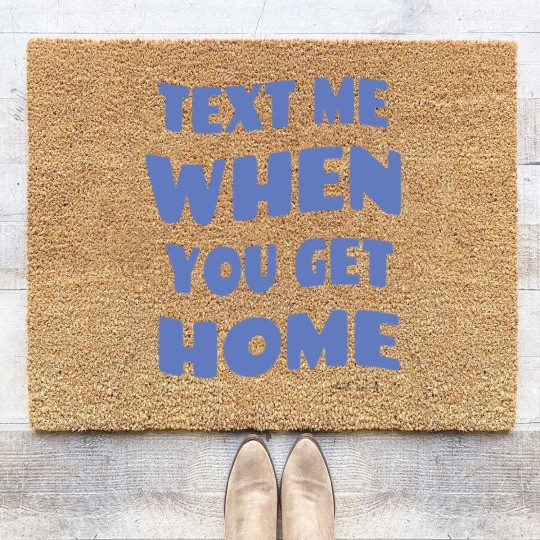 Discover Text Me When You Get Home Vintage Coir Doormats
