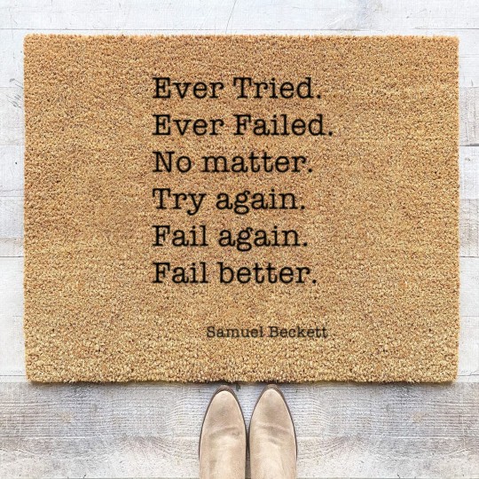 Discover Ever Tried Ever Failed No matter Try again Fail again Fail better Coir Doormats
