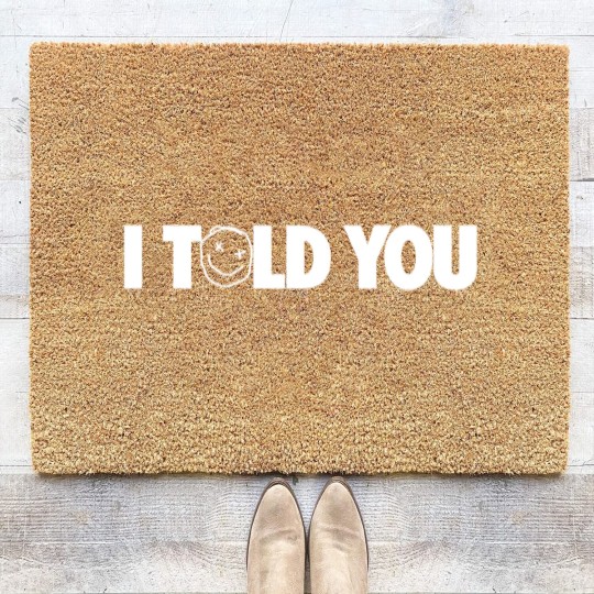 Discover I Told You Coir Doormats