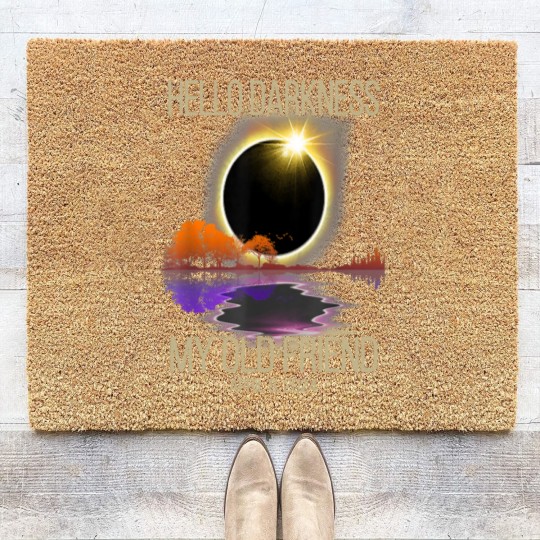 Discover Hello Darkness My Old Friend Solar Eclipse April Coir Doormats