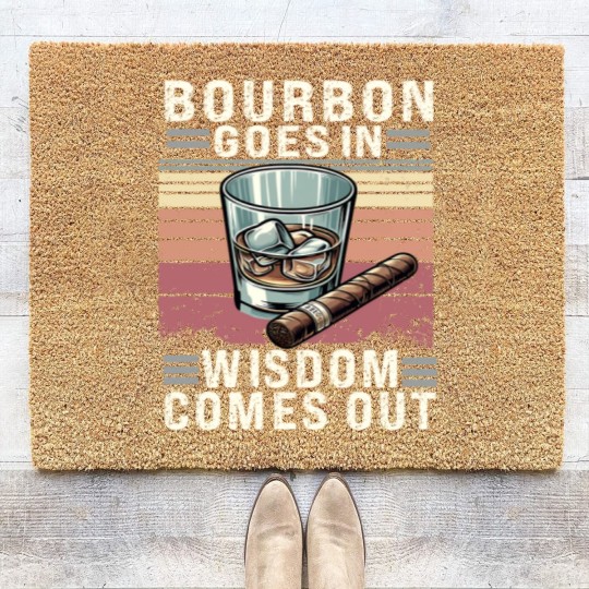 Discover Bourbon For Men Bourbon Goes In Wisdom Comes Out, Bourbon Coir Doormats, Bourbon Lover, Bourbon Whiskey, Bourbon Bottle, Bourbon Gift, Bourbon Drinker Coir Doormats