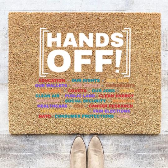 Discover Hands Off Coir Doormats, Hands Off Rally, Hands off social security